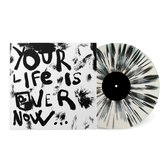 'Your Life is Over Now...' Vinyl PRE-ORDER